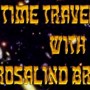 No Other Symptoms - Time Travelling with Rosalind Brodsky